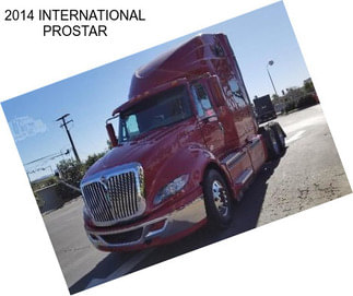 2014 INTERNATIONAL PROSTAR