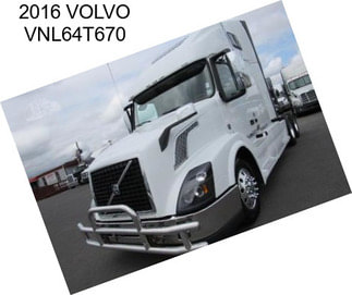 2016 VOLVO VNL64T670