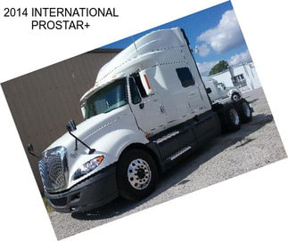 2014 INTERNATIONAL PROSTAR+