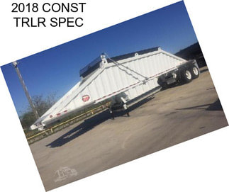 2018 CONST TRLR SPEC