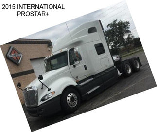 2015 INTERNATIONAL PROSTAR+