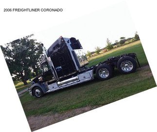 2006 FREIGHTLINER CORONADO