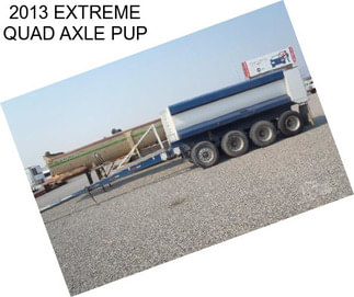 2013 EXTREME QUAD AXLE PUP