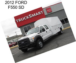 2012 FORD F550 SD