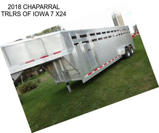 2018 CHAPARRAL TRLRS OF IOWA 7 X24