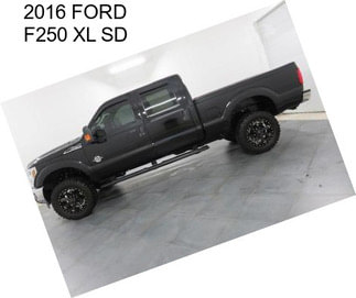 2016 FORD F250 XL SD