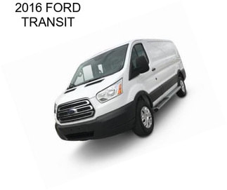 2016 FORD TRANSIT