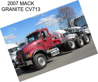 2007 MACK GRANITE CV713