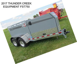 2017 THUNDER CREEK EQUIPMENT FST750