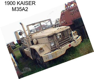 1900 KAISER M35A2