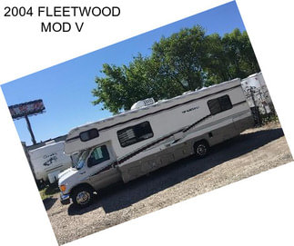 2004 FLEETWOOD MOD V