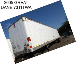 2005 GREAT DANE 7311TWA