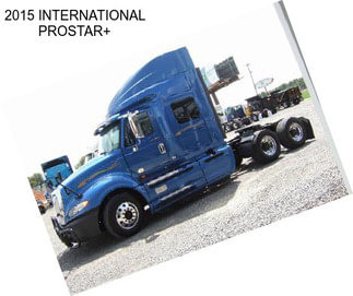 2015 INTERNATIONAL PROSTAR+