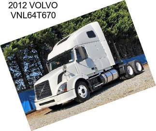 2012 VOLVO VNL64T670