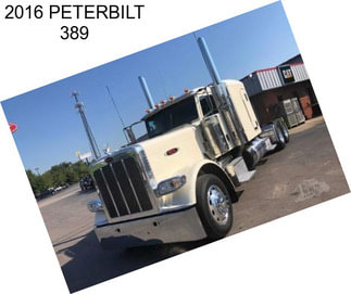 2016 PETERBILT 389