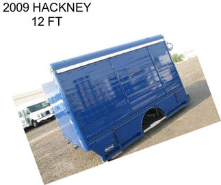 2009 HACKNEY 12 FT