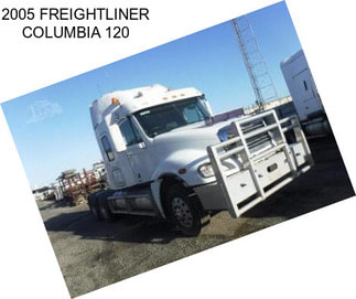 2005 FREIGHTLINER COLUMBIA 120