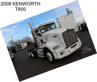 2008 KENWORTH T800