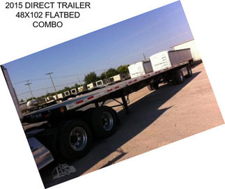 2015 DIRECT TRAILER 48X102 FLATBED COMBO