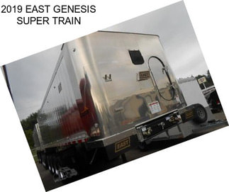 2019 EAST GENESIS SUPER TRAIN