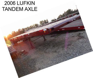 2006 LUFKIN TANDEM AXLE