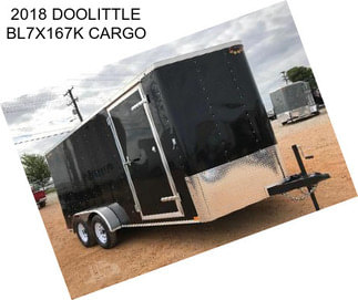 2018 DOOLITTLE BL7X167K CARGO