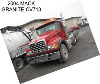 2004 MACK GRANITE CV713