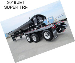 2019 JET SUPER TRI-