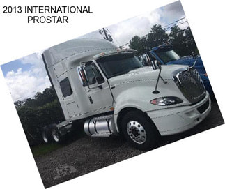 2013 INTERNATIONAL PROSTAR