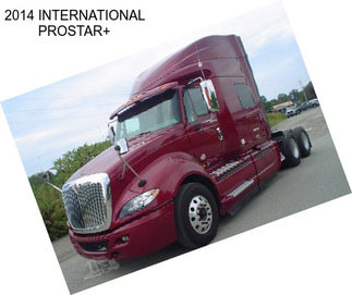 2014 INTERNATIONAL PROSTAR+