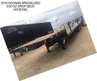 2019 DOONAN SPECIALIZED 53X102 DROP DECK DOVETAIL