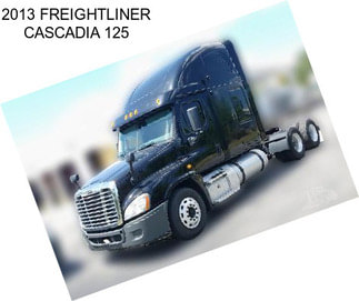 2013 FREIGHTLINER CASCADIA 125