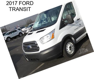 2017 FORD TRANSIT