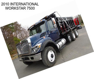 2010 INTERNATIONAL WORKSTAR 7500