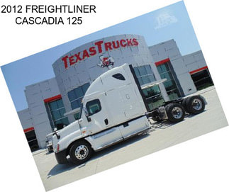 2012 FREIGHTLINER CASCADIA 125