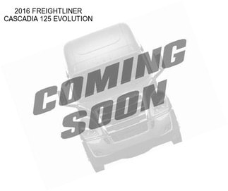 2016 FREIGHTLINER CASCADIA 125 EVOLUTION