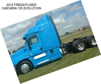 2015 FREIGHTLINER CASCADIA 125 EVOLUTION