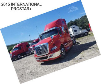 2015 INTERNATIONAL PROSTAR+