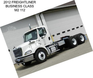 2012 FREIGHTLINER BUSINESS CLASS M2 112