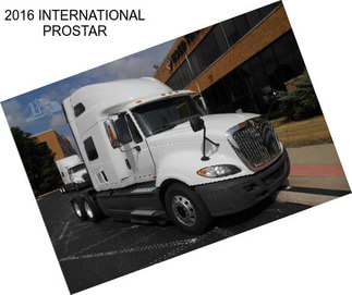 2016 INTERNATIONAL PROSTAR