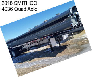 2018 SMITHCO 4936 Quad Axle