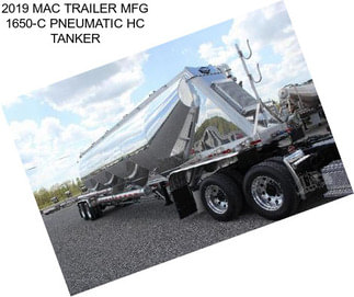 2019 MAC TRAILER MFG 1650-C PNEUMATIC HC TANKER