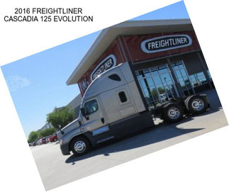 2016 FREIGHTLINER CASCADIA 125 EVOLUTION