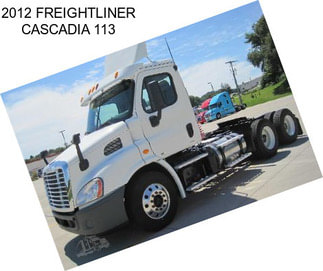 2012 FREIGHTLINER CASCADIA 113