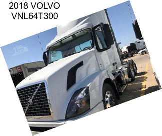 2018 VOLVO VNL64T300