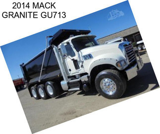 2014 MACK GRANITE GU713