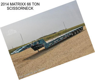 2014 MATRIXX 66 TON SCISSORNECK