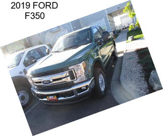 2019 FORD F350