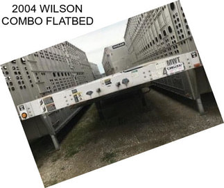 2004 WILSON COMBO FLATBED
