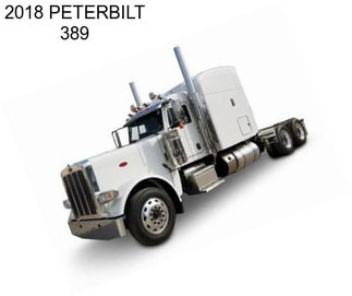 2018 PETERBILT 389